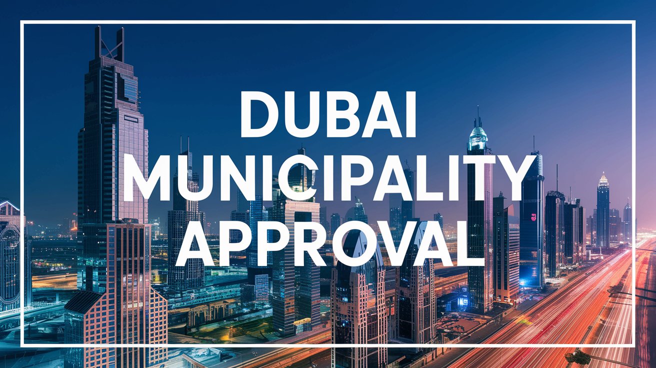 Dubai Municipality Approvals
